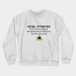 Keep Distance Punch you in the tee Crewneck Sweatshirt